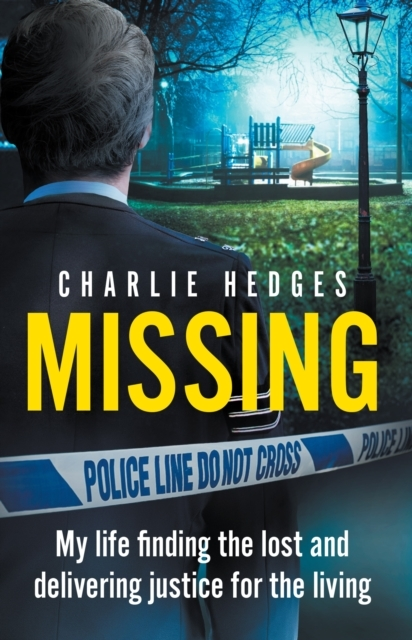 Billede af Missing My Life Finding The Lost And Delivering Justice For