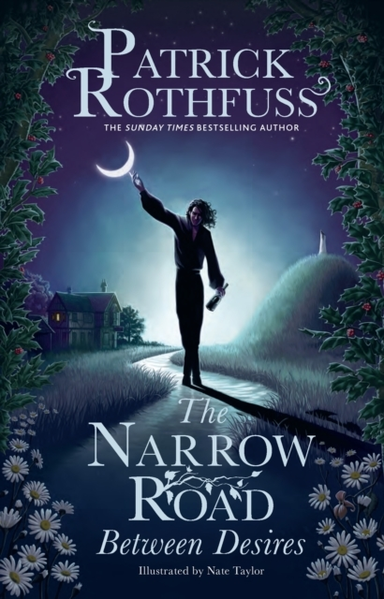 The Narrow Road Between Desires A Kingkiller Chronicle Novel