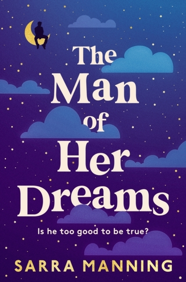 The Man Of Her Dreams The Brilliant New Rom-Com From The Aut