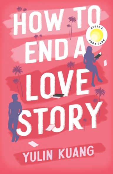 How To End A Love Story Hilarious And Heart Breaking, A Rees