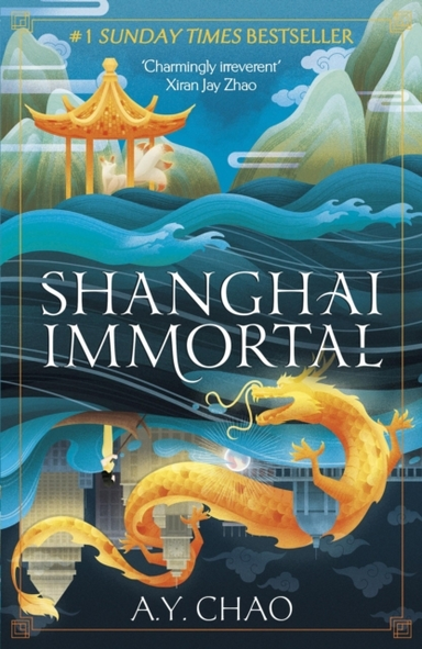 Shanghai Immortal A Richly Told Romantic Fantasy Novel Set I