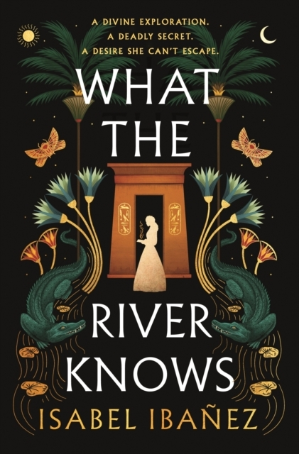 Billede af What The River Knows The Addictive and Endlessly Romantic Hi