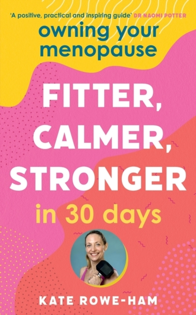 Billede af Owning Your Menopause: Fitter, Calmer, Stronger In 30 Days T