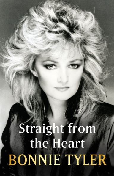 Straight From The Heart Bonnie Tyler's Autobiography
