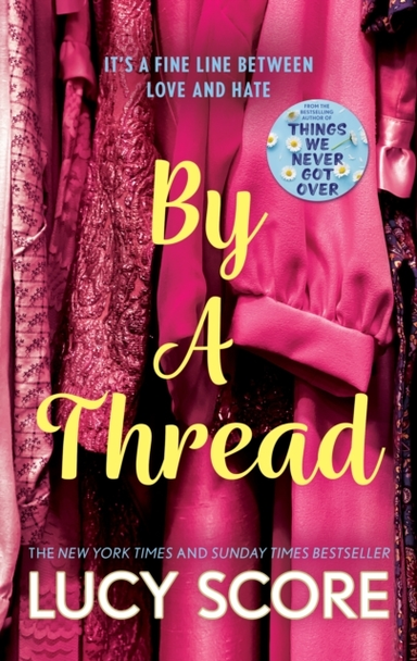 By A Thread The Must-Read Workplace Romantic Comedy From The