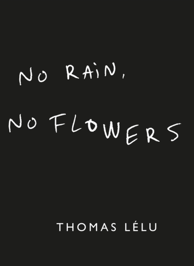 No Rain, No Flowers The Iconic Viral Biro Notes From Thomas