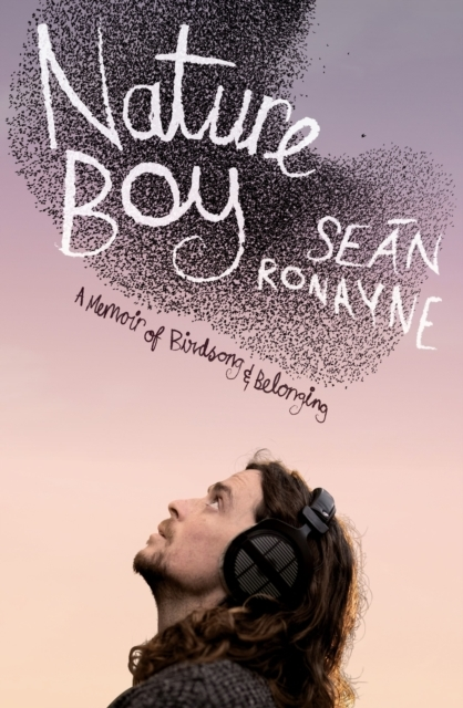 Billede af Nature Boy A Journey Of Birdsong And Belonging