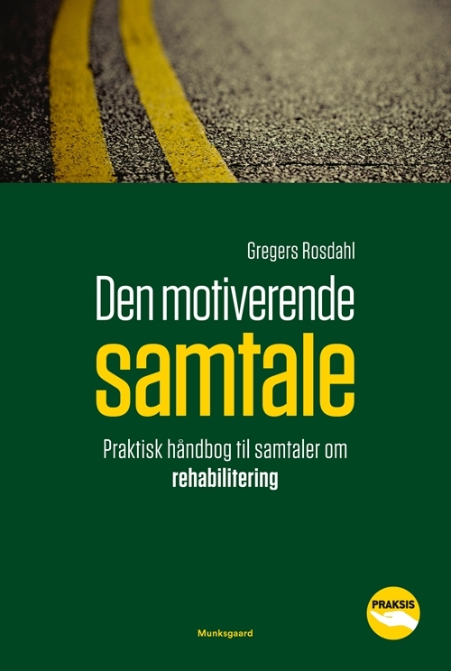 Billede af Den motiverende samtale - praktisk håndbog til samtaler om rehabilitering