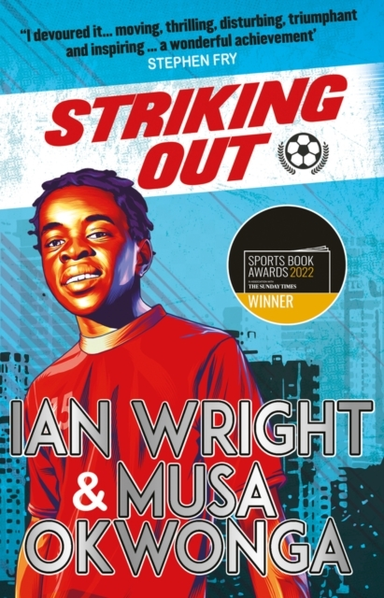 Striking Out: A Thrilling Novel From Superstar Striker Ian W