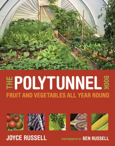 The Polytunnel Book Fruit And Vegetables All Year Round