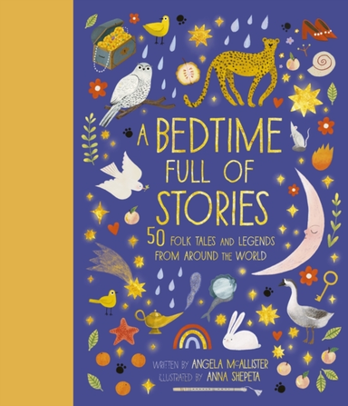 A Bedtime Full Of Stories 50 Folktales And Legends From Arou