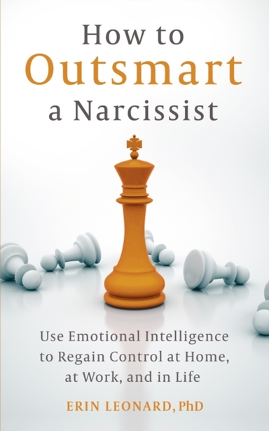 How To Outsmart A Narcissist Use Emotional Intelligence To R