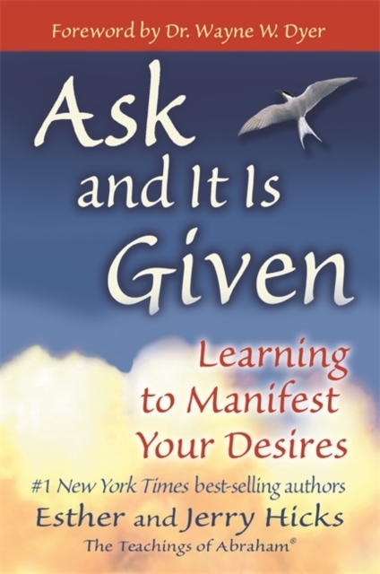 Billede af Ask And It Is Given Learning To Manifest Your Desires