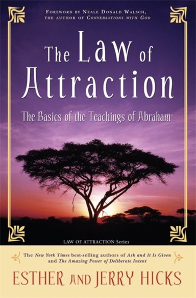 The Law Of Attraction The Basics Of The Teachings Of Abraham