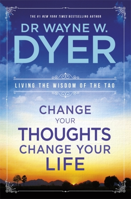 Billede af Change Your Thoughts, Change Your Life Living The Wisdom Of