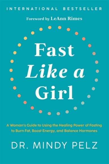 Fast Like A Girl A Woman’S Guide To Using The Healing Power