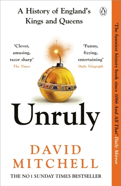 Billede af Unruly A History Of England's Kings And Queens