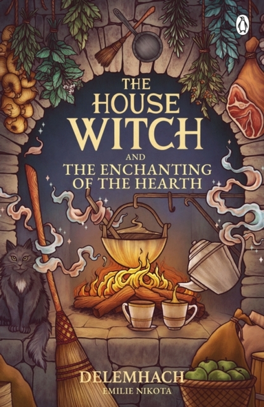 The House Witch And The Enchanting Of The Hearth