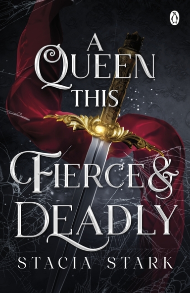 A Queen This Fierce And Deadly (Kingdom Of Lies, Book 4)