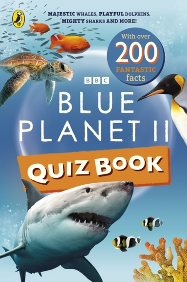 Blue Planet Ii Quiz Book Majestic Whales, Playful Dolphins,
