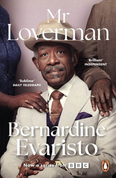Mr Loverman From The Booker Prize-Winning Author Of Girl, Wo