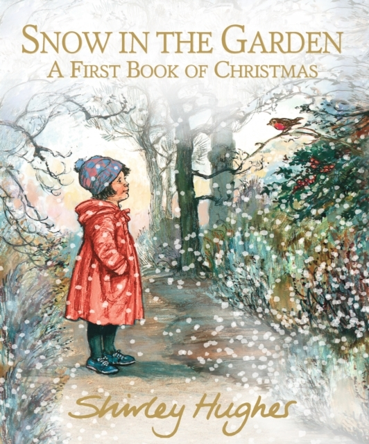 Billede af Snow In The Garden: A First Book Of Christmas