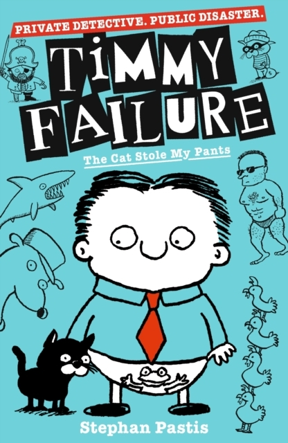 Billede af Timmy Failure: The Cat Stole My Pants