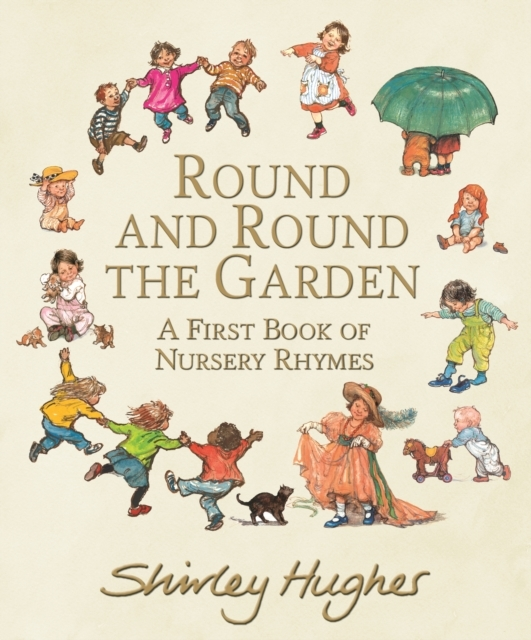 Billede af Round And Round The Garden: A First Book Of Nursery Rhymes