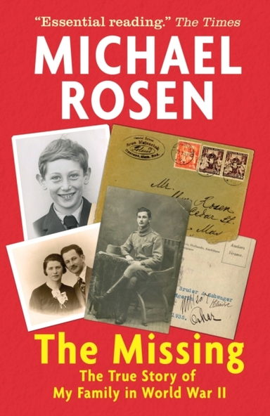 The Missing: The True Story Of My Family In World War Ii