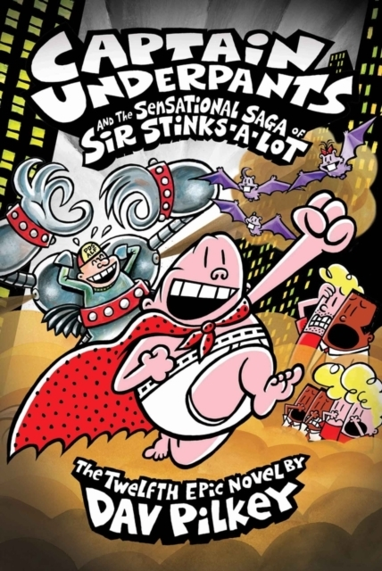 Billede af Captain Underpants And The Sensational Saga Of Sir Stinks-A-