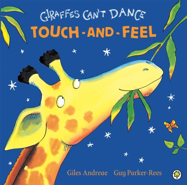 Giraffes Can'T Dance Touch-And-Feel Board Book
