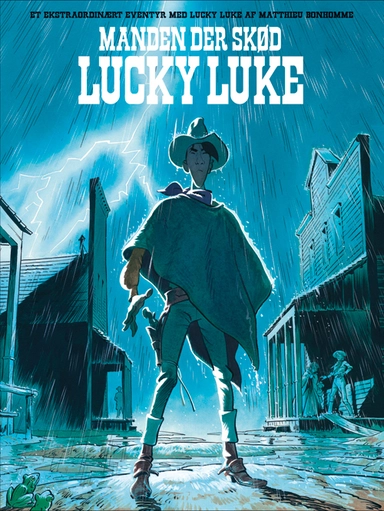 Et ekstraordinært eventyr med Lucky Luke: Manden der skød Lucky Luke