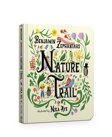 Nature Trail Board Book A Joyful Rhyming Celebration Of The
