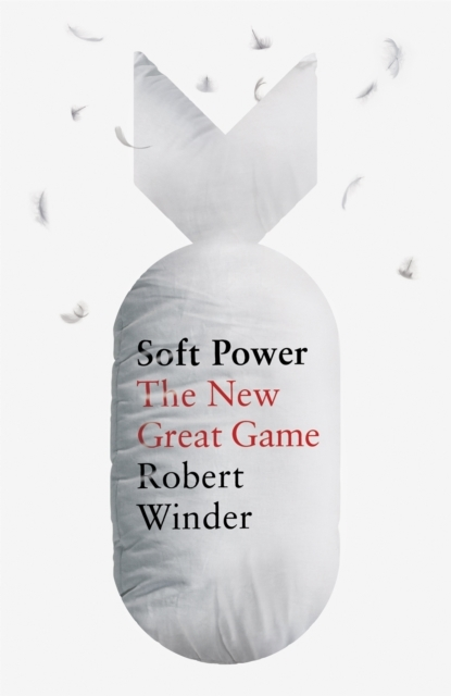 Billede af Soft Power The New Great Game