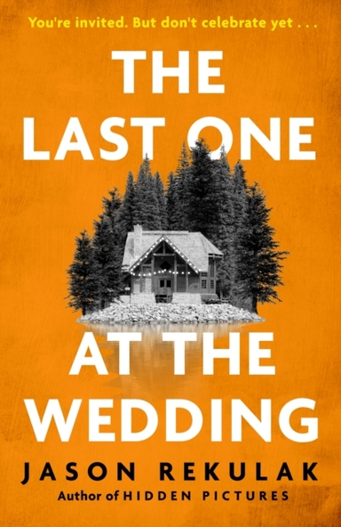 The Last One At The Wedding A Gripping Thriller With A Big H