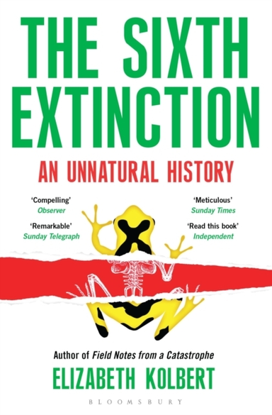 The Sixth Extinction An Unnatural History