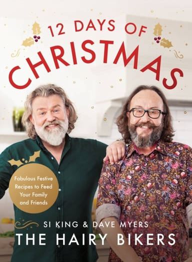 The Hairy Bikers' 12 Days Of Christmas Fabulous Festive Reci