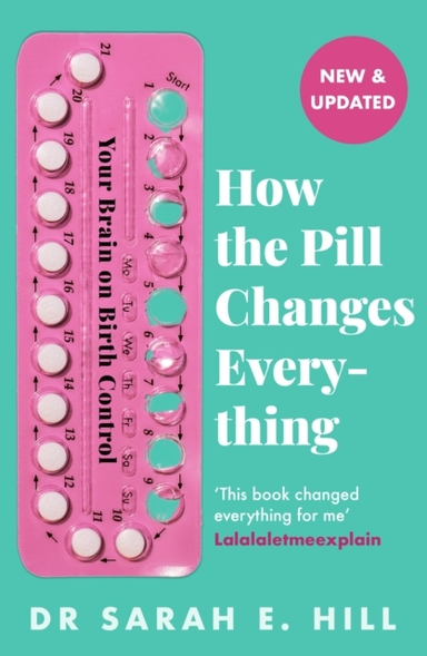 How The Pill Changes Everything Your Brain On Birth Control