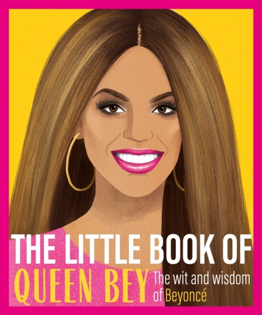 Billede af The Little Book Of Queen Bey The Wit And Wisdom Of Beyonce
