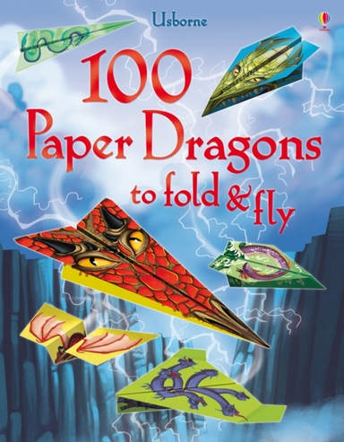 100 Paper Dragons To Fold And Fly