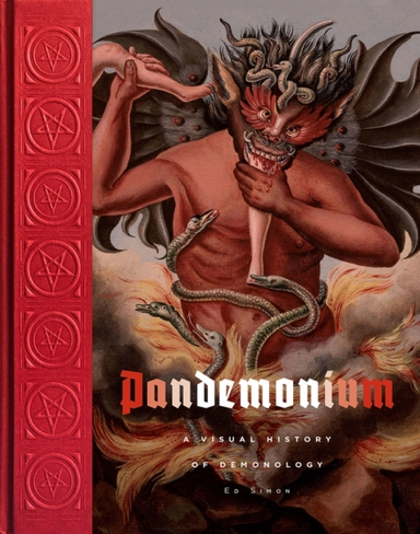 Pandemonium A Visual History Of Demonology