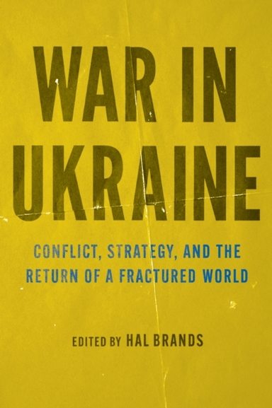 War In Ukraine Conflict, Strategy, And The Return Of A Fract