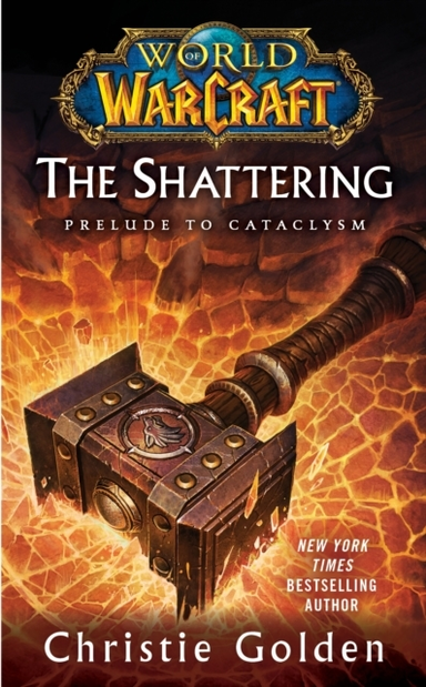 World Of Warcraft: The Shattering Book One Of Cataclysm