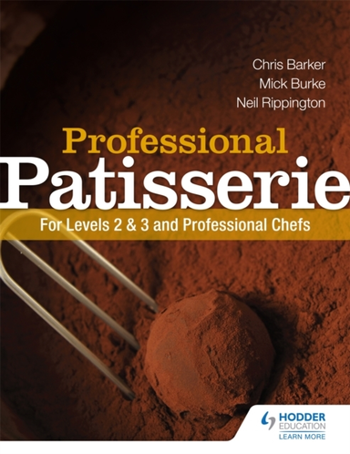 Professional Patisserie: For Levels 2, 3 And Professional Ch
