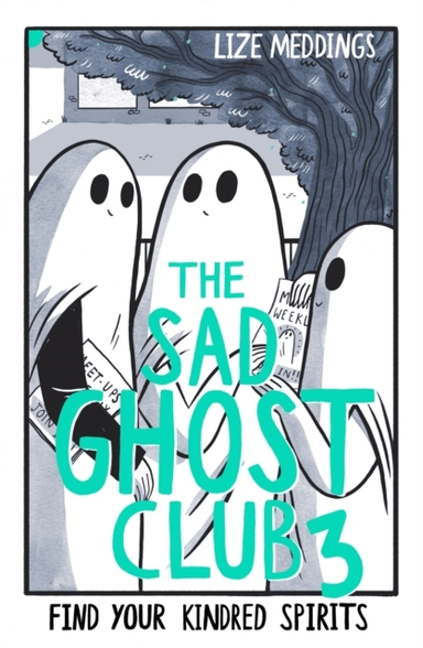 The Sad Ghost Club Volume 3 Find Your Kindred Spirits