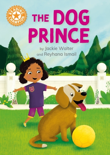 Reading Champion: The Dog Prince Independent Reading Orange