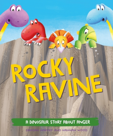 A Dinosaur Story: Rocky Ravine A Dinosaur Story About Anger