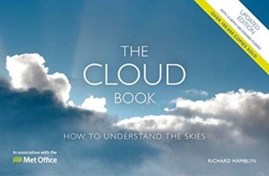 The Met Office Cloud Book - Updated Edition How To Understan