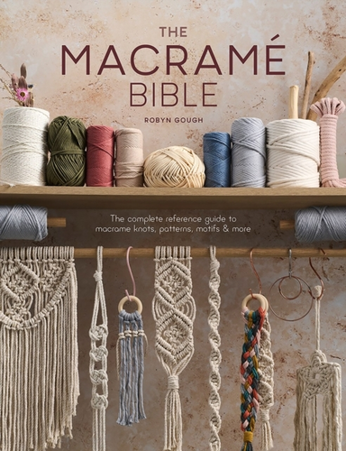 The Macrame Bible The Complete Reference Guide To Macrame Kn