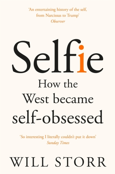 Selfie How The West Became Self-Obsessed